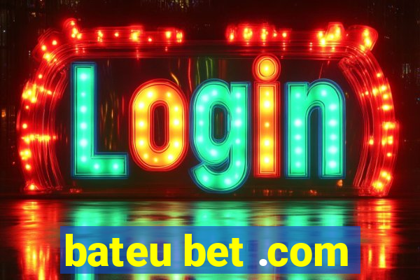 bateu bet .com